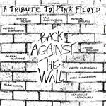 Back Against the Wall. A Tribute to Pink Floyd