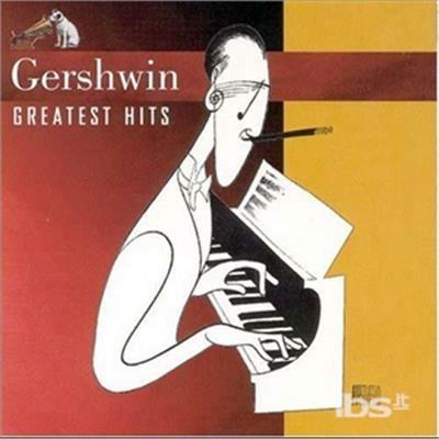 Greatest Hits - CD Audio di George Gershwin