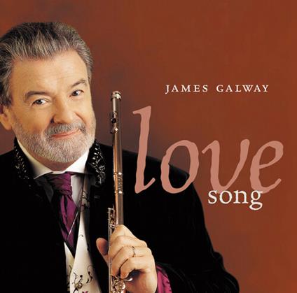 Love Song - CD Audio di James Galway