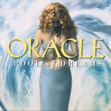 Oracle/Pool Of Dreams - CD Audio