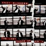 Summers/Last Dance Of Mr X