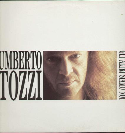 Gli Altri Siamo Noi - Vinile LP di Umberto Tozzi