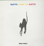 Matto Come Un Gatto