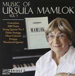 Music Of Ursula Mamlok Vol. 1
