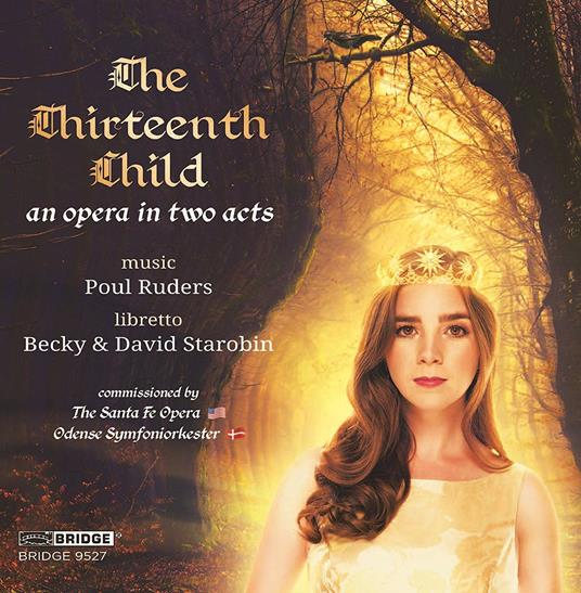 The Thirteenth Child - CD Audio di Poul Ruders,David Starobin,Odense Symphony Orchestra,Sarah Shafer