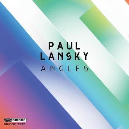 Angles - CD Audio di Paul Lansky