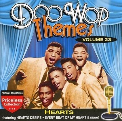 Doo Wop Themes 23: Hearts - CD Audio