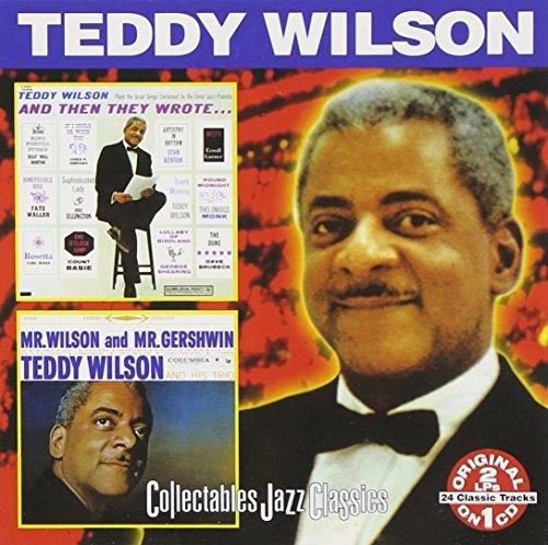 And Then They Wrote - Mr Wilson and Mr Gershwin - CD Audio di Teddy Wilson
