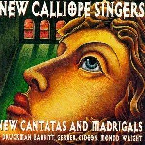 New cantatas and madrigals - CD Audio di Jacob Druckman