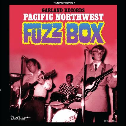 Garland Records. Pacific Northwest Fuzz Box - CD Audio