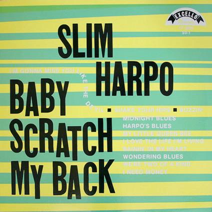 Baby Scratch My Back - Vinile LP di Slim Harpo