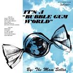 It's a Bubble Gum World (White Vinyl)