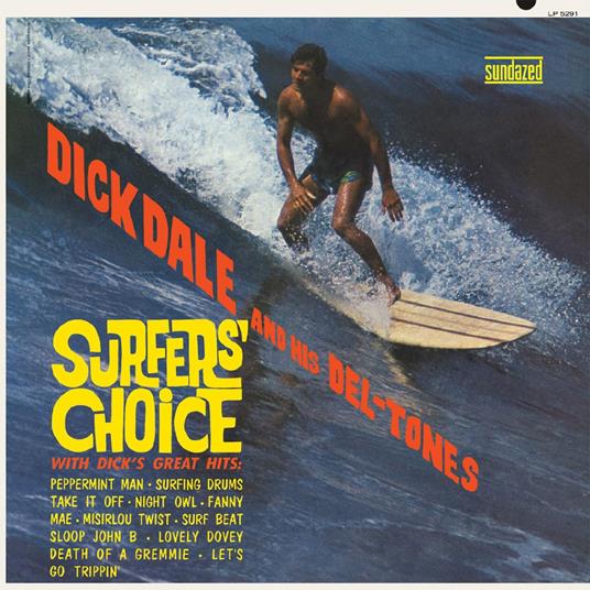 Surfers' Choice - Vinile LP di Dick Dale,Del-Tones
