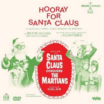 Milton Delugg & The Little Eskimos / The Fleshtones - Santa Claus Conquers The Martians [7''+Dvd] - Vinile LP + DVD