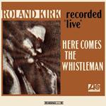 Here Comes The Whistleman (Ltd. Orange Vinyl)