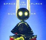 Space Is The Place (2 CD + Blu-Ray + DVD)