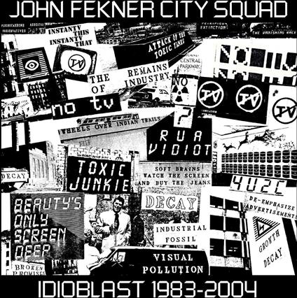 Idioblast 1983-2004 - Vinile LP di John City Squad Fekner