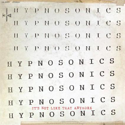 It's Not Like That Anymore - Vinile LP di Hypnosonics