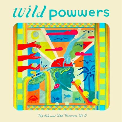 Pop Hits & Total Bummers Vol.5 - Vinile LP di Wild Powwers