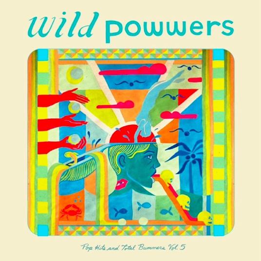 Pop Hits & Total Bummers Vol.5 - Vinile LP di Wild Powwers