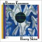 Heavy Skies - CD Audio di Roman Kunsman