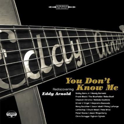 You Don't Know Me. Rediscovering Eddy Arnold - CD Audio