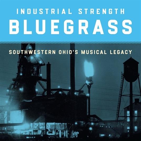 Industrial Strength Bluegrass - CD Audio