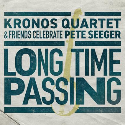 Long Time Passing - Vinile LP di Kronos Quartet