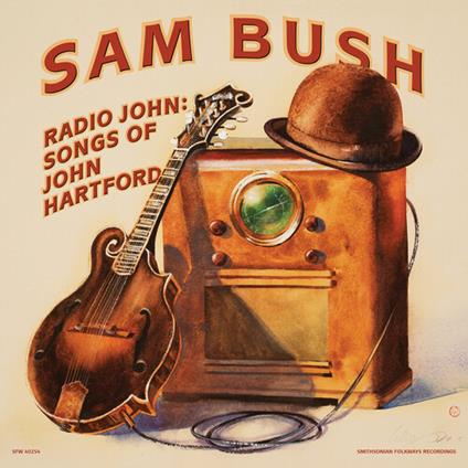 Radio John. Songs Of.. - Vinile LP di Sam Bush
