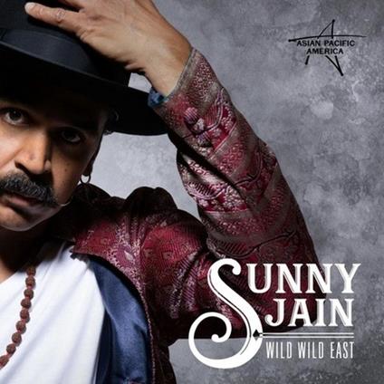 Wild Wild East - CD Audio di Sunny Jain