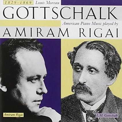 Louis Moreau Gottschalk - CD Audio di Amiram Riga