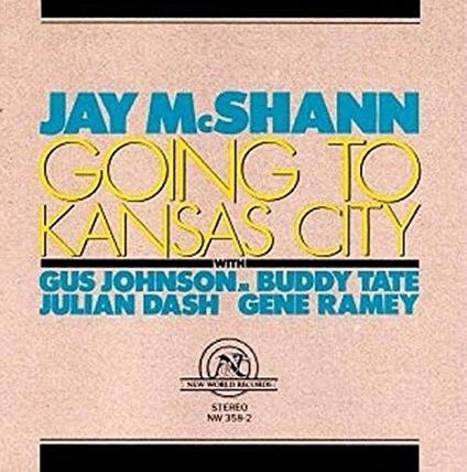 Going To Kansas City - CD Audio di Jay McShann