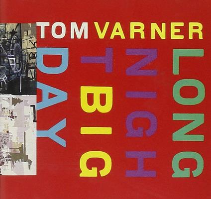Long Night Big Day - CD Audio di Tom Varner