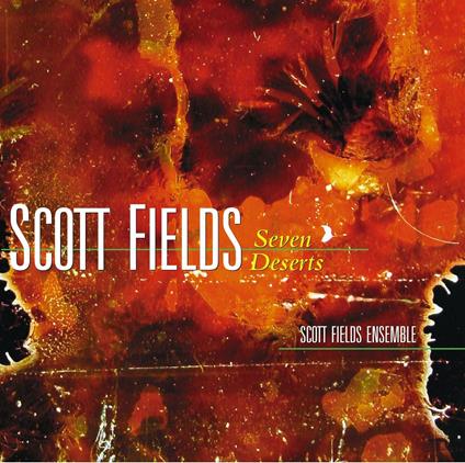 Seven Deserts - CD Audio di Scott Fields