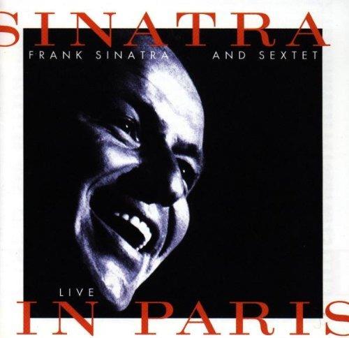Sinatra and Sextet - Live in Paris - CD Audio di Frank Sinatra