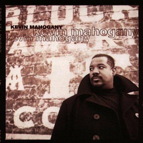 Kevin Mahogany - CD Audio di Kevin Mahogany