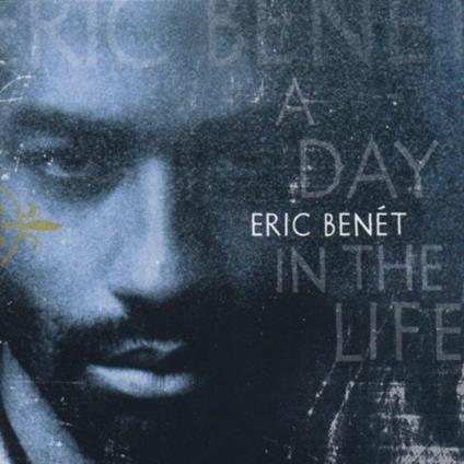 A Day In The Life - CD Audio di Eric Benet