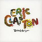 Behind the Sun - CD Audio di Eric Clapton