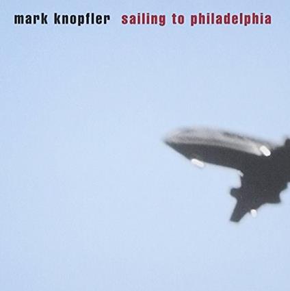 Sailing To Philadelphia - CD Audio di Mark Knopfler
