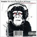 Cookie. The Anthropological Mixtape