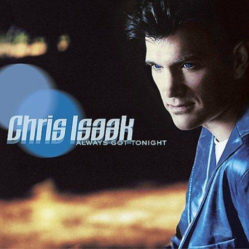 Always Got Tonight - CD Audio di Chris Isaak