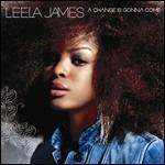 A Change Is Gonna Come - CD Audio di Leela James