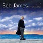 Morning Noon & Night - CD Audio di Bob James