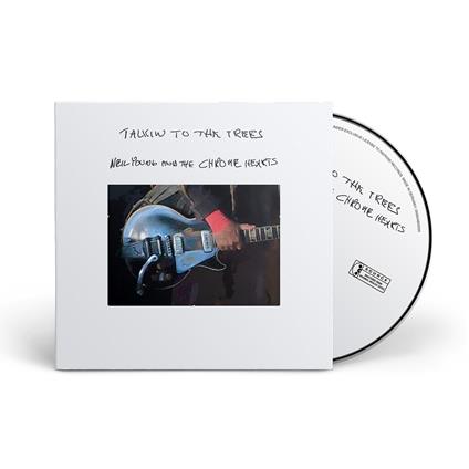 Talkin to the Trees - CD Audio di Neil Young,Chrome Hearts