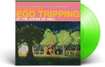 Ego Tripping at the Gates of Hell (Coloured Vinyl)
