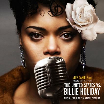 United States vs. Billie Holiday (Colonna Sonora) - CD Audio di Andra Day