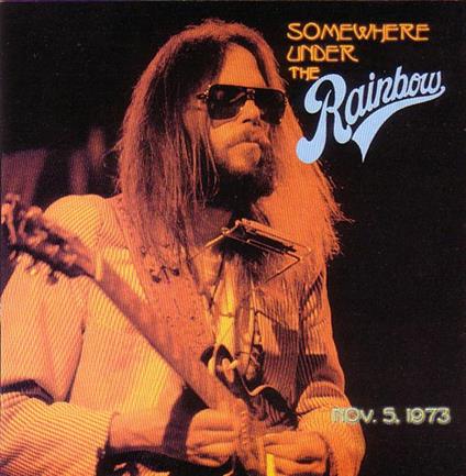 Somewhere Under the Rainbow 1973 - Vinile LP di Neil Young