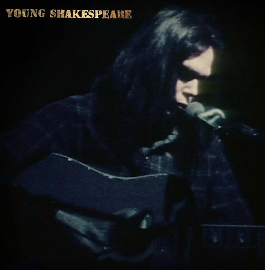 Young Shakespeare - Vinile LP + CD Audio + DVD di Neil Young