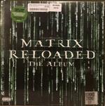 The Matrix Reloaded. The Album (Colonna Sonora)