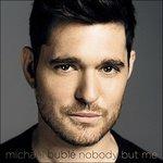 Nobody but Me (Deluxe Edition) - CD Audio di Michael Bublé